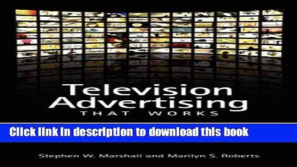 [Popular] Television Advertising That Works: An Analysis of Commercials from Effective Campaigns