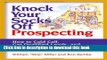 [Popular] Knock Your Socks Off Prospecting: How to Cold Call, Get Qualified Leads, and Make More