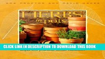 [PDF] Herbs in Pots: A Practical Guide to Container Gardening Indoors and Out Popular Colection