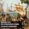BARACOA: primera villa fundada en Cuba