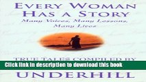 [PDF] Every Woman Has a Story: Many Voices, Many Lessons, Many Lives Full Colection