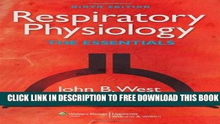 New Book Respiratory Physiology: The Essentials (RESPIRATORY PHYSIOLOGY: THE ESSENTIALS (WEST))