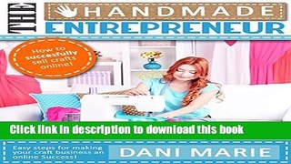 [Popular] The Handmade Entrepreneur-How to Sell on Etsy, or Anywhere Else (2016 Updated): Easy
