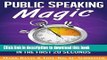 [Popular] Public Speaking Magic: Success and Confidence in the First 20 Seconds Hardcover Collection