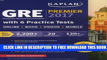 New Book GRE Premier 2017 with 6 Practice Tests: Online + Book + Videos + Mobile (Kaplan Test Prep)