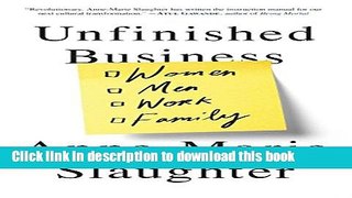 [Popular] Unfinished Business: Women Men Work Family Paperback Online