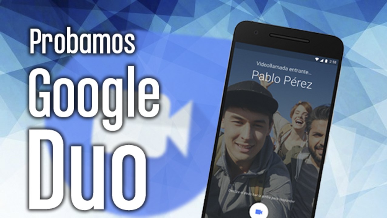 Así es Duo, la app de videollamadas de Google para móviles