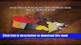 [Popular] Indigenous Business in Canada: Principles and Practices Paperback Collection