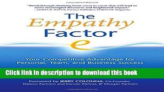 [Popular] The Empathy Factor: Your Competitive Advantage for Personal, Team, and Business Success