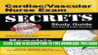 Collection Book Cardiac/Vascular Nurse Exam Secrets Study Guide: Cardiac/Vascular Nurse Test