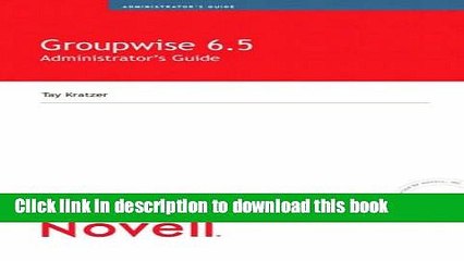 [Download] Novell GroupWise 6.5 Administrator s Guide Full Free