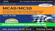 [Download] MCAD/MCSD Training Guide (70-305): Developing and Implementing Web Applications with