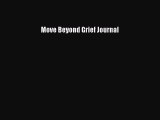 [PDF] Move Beyond Grief Journal Popular Colection