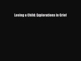 [PDF] Losing a Child: Explorations in Grief Popular Colection
