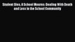 [PDF] Student Dies A School Mourns: Dealing With Death and Loss in the School Community Full