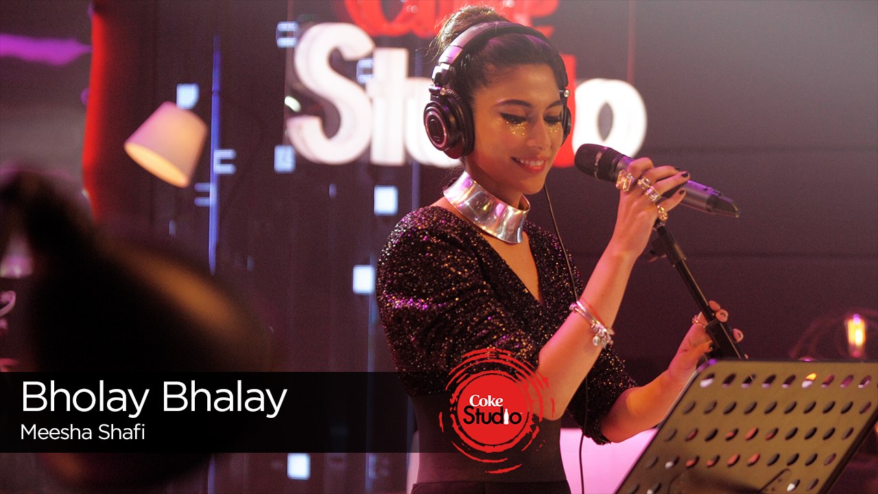 Bholay Bhalay, Meesha Shafi, Episode 2, Coke Studio 9
