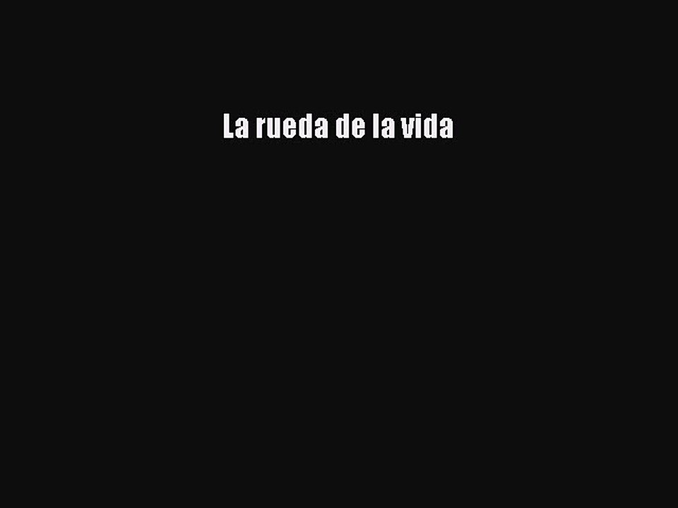 [PDF] La rueda de la vida Popular Colection
