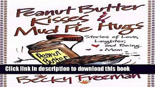 [PDF] Peanut Butter Kisses and Mud Pie Hugs Full Online
