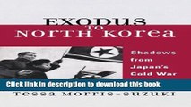 [Read PDF] Exodus to North Korea: Shadows from Japan s Cold War (Asian Voices) Ebook Online
