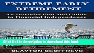 [Popular Books] Extreme Early Retirement: An Introduction and Guide to Financial Independence