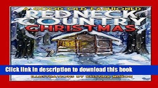 [PDF] A Good Old Fashioned Redneck Country Christmas Full Online