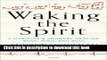 [PDF] Waking the Spirit: A Musician s Journey Healing Body, Mind, and Soul Full Colection