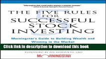 [Download] The Five Rules for Successful Stock Investing: Morningstar s Guide to Building Wealth