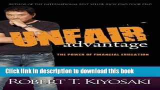 [Download] Unfair Advantage: The Power of Financial Education Kindle Online