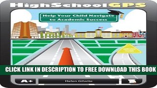 Collection Book High School GPS: Help Your Child Navigate to Academic Success