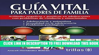 New Book GuÃ­a vital para padres de familia / Vital guide for parents: Actitudes negativas y