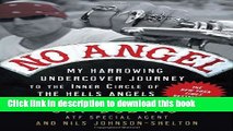 [PDF] No Angel: My Harrowing Undercover Journey to the Inner Circle of the Hells Angels Popular