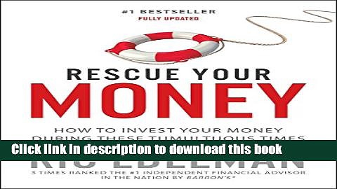 [Download] Rescue Your Money: How to Invest Your Money During these Tumultuous Times Kindle Free