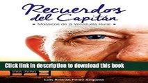 [Popular Books] RECUERDOS DEL CAPITAN: Mosaicos de la Venezuela Rural (Spanish Edition) Full Online