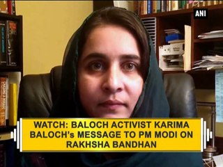 Watch: Baloch activist Karima Baloch’s message to PM Modi on Rakhsha Bandhan
