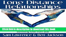 [Popular Books] Long Distance Relationships: Online Relationships to Military Relationships,