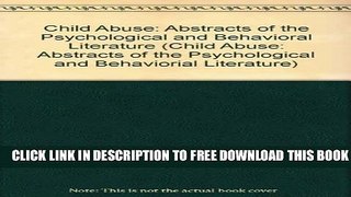 New Book Child Abuse: Abstracts of the Psychological and Behavioral Literature (Child Abuse: