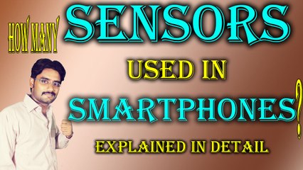 How many Sensors used in Smartphones? | Explained in Detail [Hindi / Urdu]