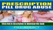 [Read PDF] Drug Addicts- Prescription Pill Drug Abuse: How to Deal With an Addict Adult, Friend,