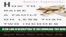 Collection Book How to Raise a Family on Less Than Two Incomes: The Complete Guide to Managing