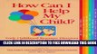 New Book How Can I Help My Child? Early Childhood Resource Directory for Parents and Professionals