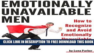 New Book Emotionally Unavailable Men: How to Recognize and Avoid Emotionally Unavailable Men