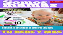 [PDF] Revista Somos MamÃ¡s (NÂ°1 AÃ±o 1) Especial embarazadas: Embarazo, maternidad, bebÃ©s,