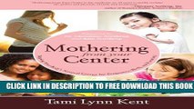 Collection Book Mothering from Your Center: Tapping Your Body s Natural Energy for Pregnancy,