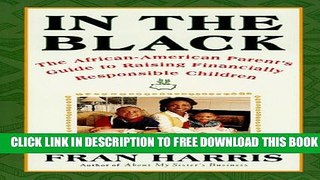 Collection Book In The Black: The African-American Parent s Guide to Raising Financially