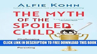 Collection Book The Myth of the Spoiled Child: Challenging the Conventional Wisdom about Children