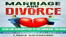 Collection Book Marriage and Divorce: When Divorce Is Not an Option - How to Keep Moving Forward
