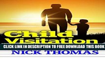 New Book Child Visitation For The Single Daddy: A Simple Guide To Making The Most Out Of Child