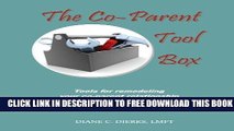 Collection Book The Co-Parent Tool Box: Tools for remodeling your co-parent relationship after