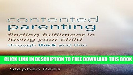 Collection Book Contented Parenting: Finding Fulfilment In Loving Your Child Through Thick and Thin