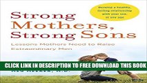 New Book Strong Mothers, Strong Sons: Lessons Mothers Need to Raise Extraordinary Men